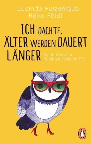 Buchcover und Innenansicht für das Buch: Ich dachte, älter werden dauert länger