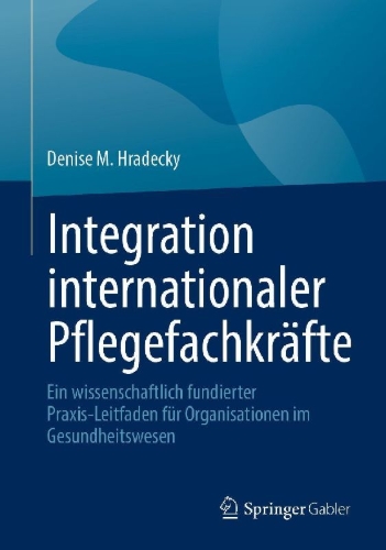 Buchcover und Innenansicht für das Buch: Integration internationaler Pflegefachkräfte
