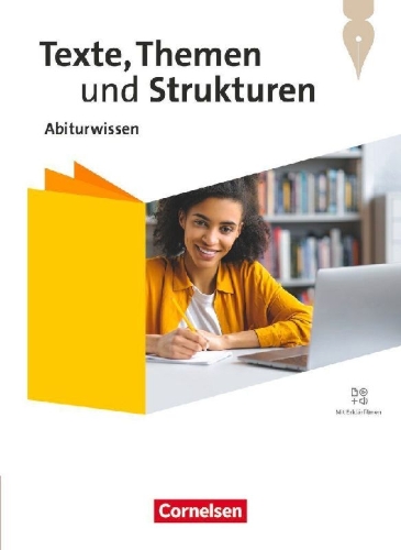 Buchcover und Innenansicht für das Buch: Texte, Themen und Strukturen - Abiturwissen Deutsch - Zu allen Ausgaben 2024 - Nachschlagewerk