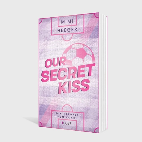 Buchcover und Innenansicht für das Buch: Our Secret Kiss. Die Tochter vom Coach (Secret-Reihe 1)