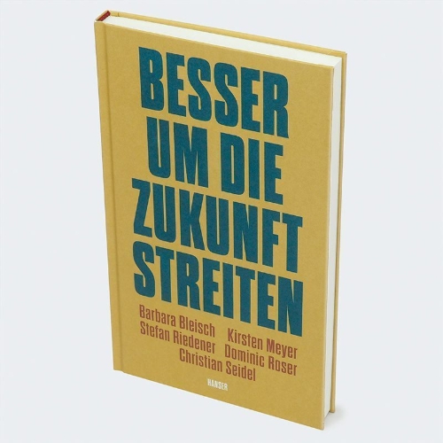 Buchcover und Innenansicht für das Buch: Besser um die Zukunft streiten
