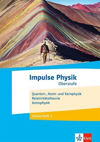 Buchcover und Innenansicht für das Buch: Impulse Physik Oberstufe. Quanten-, Atom- und Kernphysik, Astrophysik, Relativitätstheorie