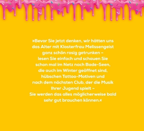 Buchcover und Innenansicht für das Buch: Älter werden ist wie jung sein, nur krasser