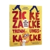 Buchcover und Innenansicht für das Buch: Zicke zacke Trennungskacke - und wie du da durchkommst