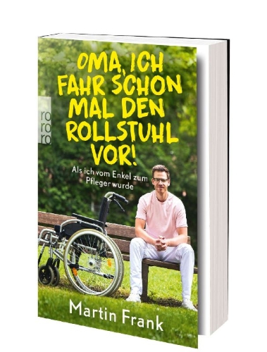 Buchcover und Innenansicht für das Buch: Oma, ich fahr schon mal den Rollstuhl vor!