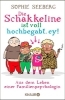 Buchcover und Innenansicht für das Buch: Die Schakkeline ist voll hochbegabt, ey