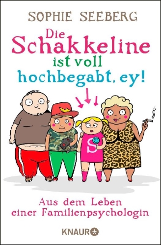 Buchcover und Innenansicht für das Buch: Die Schakkeline ist voll hochbegabt, ey
