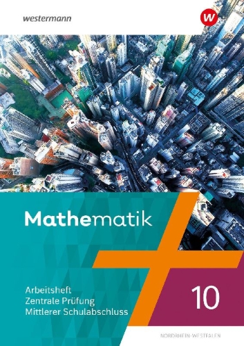 Buchcover und Innenansicht für das Buch: Mathematik. Arbeitsheft 10 Zentrale Prüfung Realschulabschluss. Für Nordrhein-Westfalen