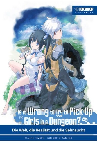 Buchcover und Innenansicht für das Buch: Is it wrong to try to pick up Girls in a Dungeon? Light Novel 01