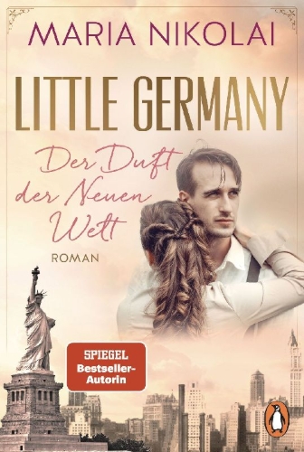 Buchcover und Innenansicht für das Buch: Little Germany - Der Duft der Neuen Welt