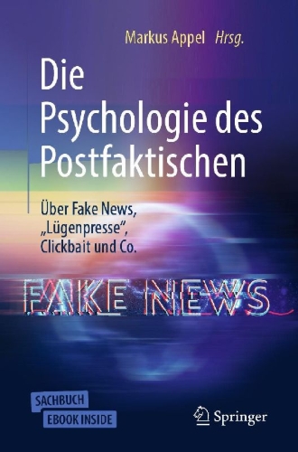 Buchcover und Innenansicht für das Buch: Die Psychologie des Postfaktischen: Über Fake News, "Lügenpresse", Clickbait & Co.
