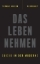 Buchcover und Innenansicht für das Buch: Das Leben nehmen