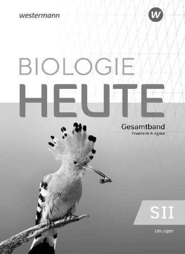 Buchcover und Innenansicht für das Buch: Biologie heute SII. Lösungen. Erweiterte Ausgabe 2025