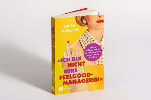 Buchcover und Innenansicht für das Buch: Ich bin nicht eure Feelgood-Managerin!