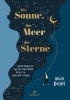 Buchcover und Innenansicht für das Buch: The Sun, the Sea and the Stars: Ancient wisdom as a healing journey