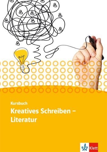 Buchcover und Innenansicht für das Buch: Kursbuch Literatur - Kreatives Schreiben. Schülerarbeitsheft Oberstufe