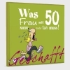 Buchcover und Innenansicht für das Buch: Geschafft! Was Frau mit 50 nicht mehr tun muss!
