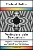 Buchcover und Innenansicht für das Buch: How to Change Your Mind: What the New Science of Psychedelics Teaches Us About Consciousness, Dying, Addiction, Depression, and Transcendence