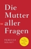 Buchcover und Innenansicht für das Buch: Die Mutter aller Fragen