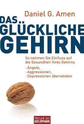 Buchcover und Innenansicht für das Buch: Change Your Brain, Change Your Life