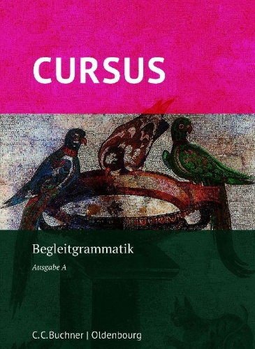 Buchcover und Innenansicht für das Buch: Cursus A Neu. Begleitgrammatik