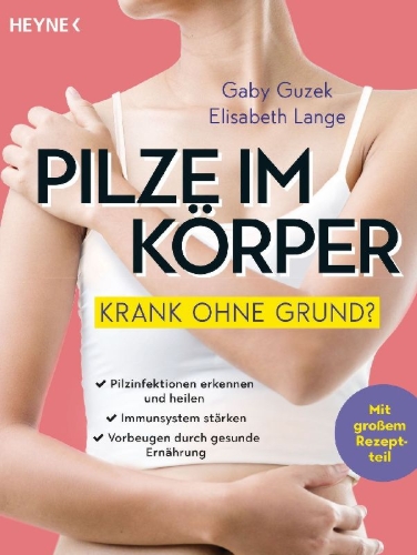 Buchcover und Innenansicht für das Buch: Pilze im Körper - Krank ohne Grund?