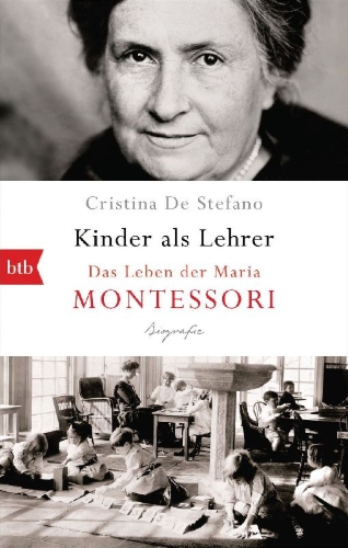 Buchcover und Innenansicht für das Buch: Il bambino é il maestro. Vita di Maria Montessori