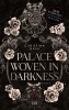 Buchcover und Innenansicht für das Buch: Palace Woven in Darkness
