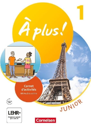 Buchcover und Innenansicht für das Buch: À plus ! 1. Fremdsprache- Ausgabe 2020 - Junior - Carnet d'activités mit Audios und Vorkurs "C'est parti!" als Einleger