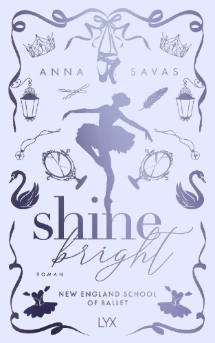 Buchcover und Innenansicht für das Buch: Shine Bright - New England School of Ballet: Special Edition
