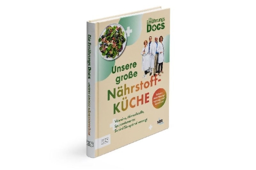 Buchcover und Innenansicht für das Buch: Die Ernährungs-Docs - Unsere große Nährstoffküche