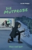 Buchcover und Innenansicht für das Buch: Die Mutprobe. Schulausgabe. Neuausgabe