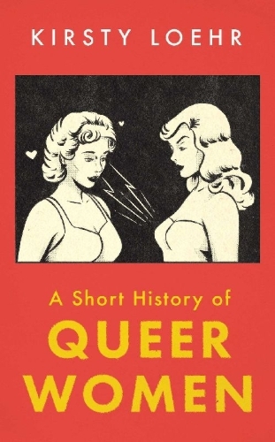 Buchcover und Innenansicht für das Buch: A Short History of Queer Women