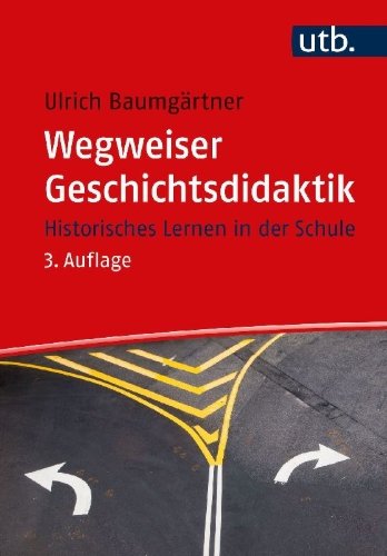 Buchcover und Innenansicht für das Buch: Wegweiser Geschichtsdidaktik