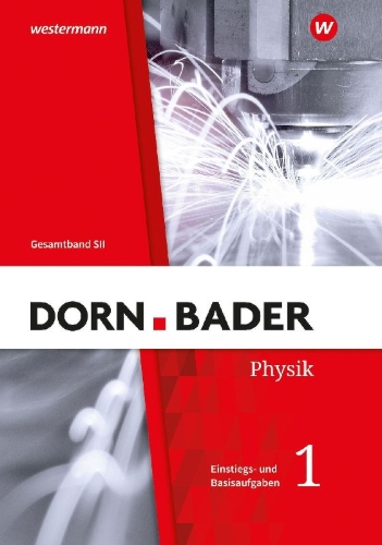 Buchcover und Innenansicht für das Buch: Dorn / Bader Physik SII. Einstiegs- und Basisaufgaben zum Üben Teil 1. Allgemeine Ausgabe