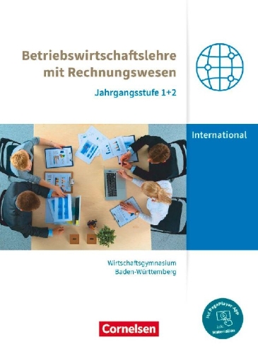 Buchcover und Innenansicht für das Buch: Wirtschaftsgymnasium Baden-Württemberg Jahrgangsstufen 1+2. Profil Internationale Wirtschaft - BWL mit ReWe - Schülerbuch