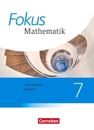 Buchcover und Innenansicht für das Buch: Fokus Mathematik  7. Jahrgangsstufe - Bayern - Schülerbuch