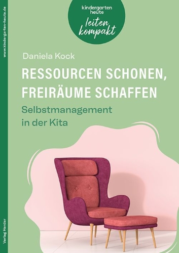 Buchcover und Innenansicht für das Buch: Ressourcen schonen, Freiräume schaffen. Selbstmanagement in der Kita