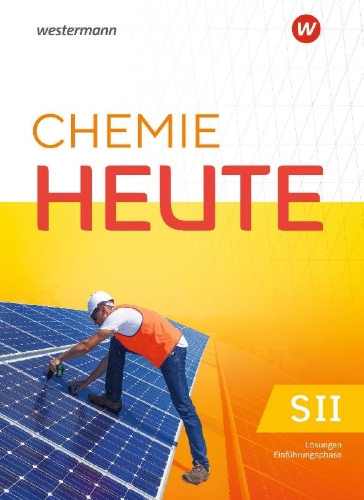 Buchcover und Innenansicht für das Buch: Chemie heute SII. Einführungsphase Lösungen. Für Hessen