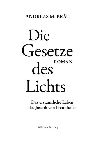 Buchcover und Innenansicht für das Buch: Die Gesetze des Lichts. Das erstaunliche Leben des Joseph von  Fraunhofer