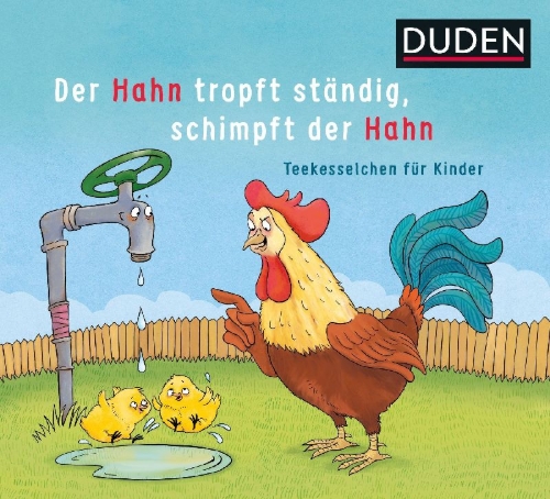 Buchcover und Innenansicht für das Buch: Der Hahn tropft ständig, schimpft der Hahn