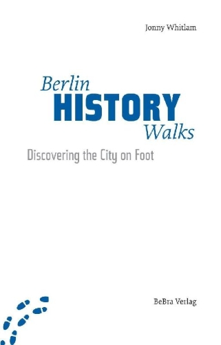 Buchcover und Innenansicht für das Buch: Berlin History Walks