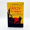 Buchcover und Innenansicht für das Buch: Crazy Schmidt ... und der krasseste Roadtrip meines Lebens