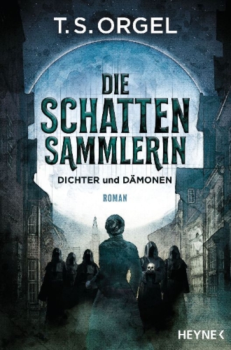 Buchcover und Innenansicht für das Buch: Die Schattensammlerin - Dichter und Dämonen