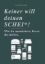 Buchcover und Innenansicht für das Buch: KEINER WILL DEINEN SCHEI*