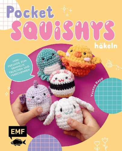 Buchcover und Innenansicht für das Buch: Pocket-Squishys häkeln - Kleine Plüschtiere für Squishmallow- und Micromallow-Fans