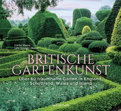 Buchcover und Innenansicht für das Buch: Britische Gartenkunst - Über 60 traumhafte Gärten in England, Schottland, Wales und Irland