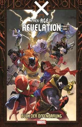 Buchcover und Innenansicht für das Buch: X-Men: Book of Revelation (2025) #1-#3, Longshots (2025) #1-#3, Radioactive Spider-Man (2025) #1-#3, Rogue Storm (2025) #1-#3, Expatriate X-Men (2025) #1-#3, The Last Wolverine (2025) #1-#3