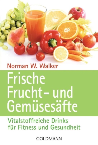 Buchcover und Innenansicht für das Buch: Frische Frucht- und Gemüsesäfte