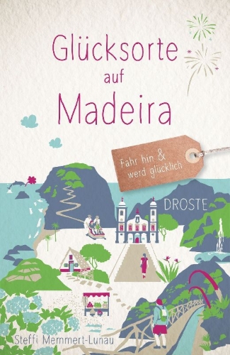 Buchcover und Innenansicht für das Buch: Glücksorte auf Madeira